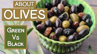 About Olives, Green Vs Black | Curing Olives and Oleuropein Content