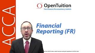 Introduction to the ACCA Financial Reporting (FR) Exam