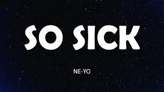 SO SICK - Ne-yo (Lyrics)