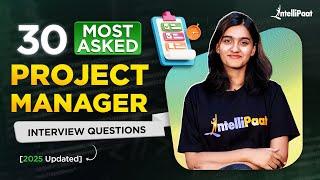 Project Manager Interview Questions & Answers | Project Management Interview Questions | Intellipaat