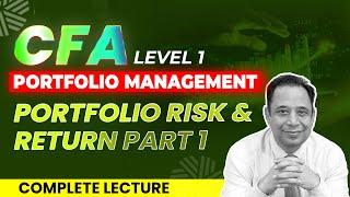 CFA Level 1 | Portfolio Management | Portfolio Risk & Return