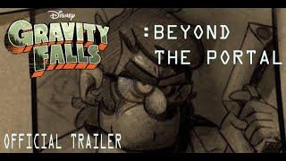 Gravity Falls: Beyond the Portal - (OFFICIAL FULL TRAILER)