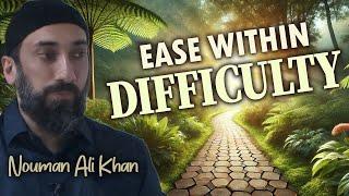 Finding Ease in Difficulty: Quranic Wisdom | Nouman Ali Khan