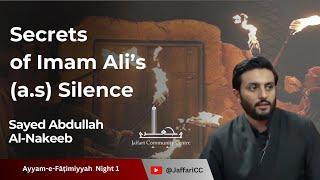 Secrets of Imam Ali’s (a.s) Silence | Sayed Abdullah Al-Nakeeb | Fāṭimiyyah Night 1