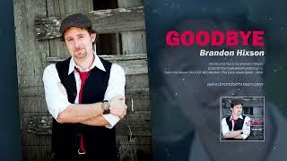 Goodbye (Official Audio) - Brandon Hixson (2008)