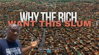 THE SLUM THE RICH WANT FOR THEMSELVES