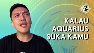 8 PERTANDA JELAS KALAU AQUARIUS SUKA SAMA KALIAN 