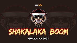 SHAKALAKA BOOM (Guaracha 2024) Irsal Palevi