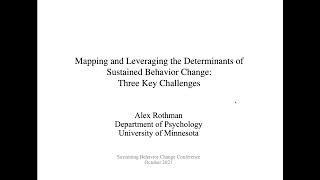 Mapping and Leveraging the Determinants of Sustained Behavior Change: Three Key Challenges