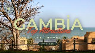 Travel To Gambia | The Ultimate Travel Guide  | Top Attractions | Adventures Tribe