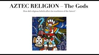 Aztec Religion - GODS