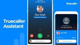 Truecaller Assistant- A Smarter way to Automatically answer calls for you