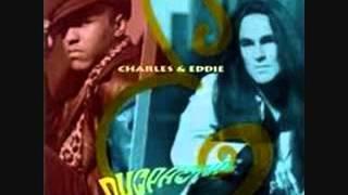 Charles & Eddie ~ Shine