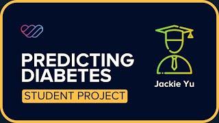 Predicting diabetes by Jackie Yu I Data Science Bootcamp I WeCloudData