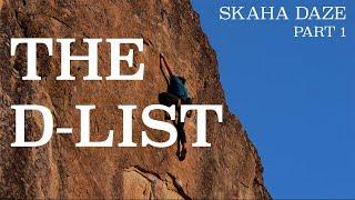 SKAHA DAZE - PART 1: THE D-LIST