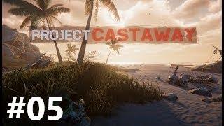 Project Castaway - Mein kleines Insel Chaos #05