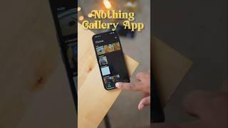  NOTHING Gallery OFFICIALLY Released!  #TechInnovation