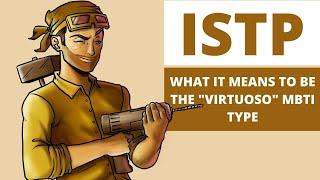 ISTP Explained: What It Means to be the Virtuoso Personality Type