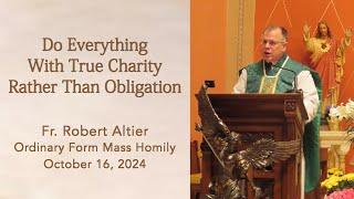 Do Everything With True Charity Rather Than Obligation