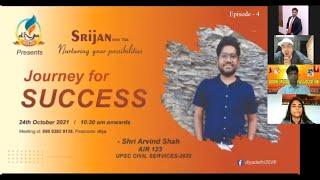 Shri Arvind Shah ,AIR 123-UPSC 2020,shares his Mantra for Success || SRIJAN Web Talks