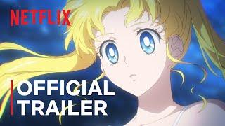 Pretty Guardian Sailor Moon Cosmos The Movie | Official Trailer | Netflix