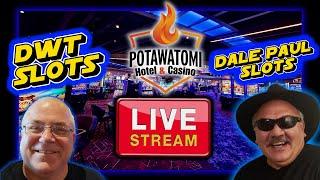 DwT Slots & Dale Paul Slots will be LIVE at Potawatomi Casino!