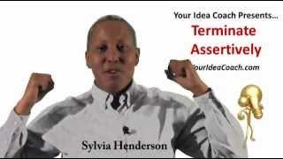 Ideas to IMPACT: Terminate Assertively