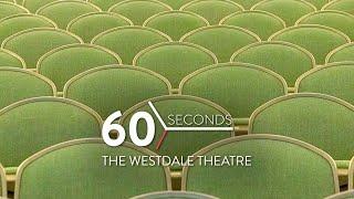 60 Seconds: The Westdale Theatre