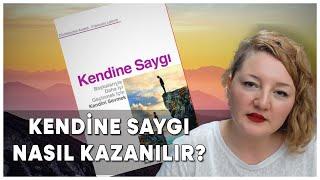 Kendine Saygı Sanatı: Mutlu İlişkilerin ve Başarının Sırrı