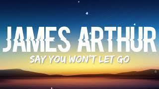 James Arthur - Say You Won't Let Go (Lyrics)