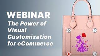 [WEBINAR] The Power of Visual Customization for eCommerce