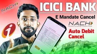 Icici E Mandate Cancel , Cancel EMandate Icici Bank , Icici Nach Cancel Online