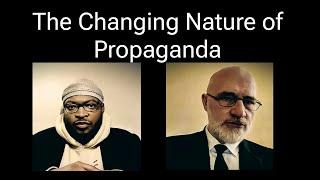 The Changing Nature of Propaganda