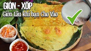 Bánh Xèo giòn lâu khi bạn biết được bí quyết này