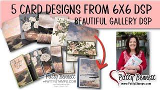 5 Ways to use 6x6 Beautiful Gallery DSP for Cards