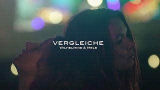 Wilhelmine x MELE - Vergleiche (Offizielles Musikvideo)