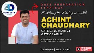 Forthright Dialogue with Achint Chaudhary | AIR 24 GATE DA 2024 | M.Tech at IISc