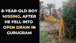 Gurugram boy missing after he fell into open drain, locals blame administration | English News