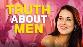 What Every Woman Should Know About Men