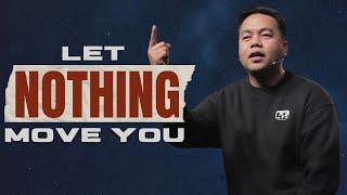 Let Nothing Move You | Stephen Prado