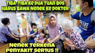 KEDUA TUAN BOS MENDADAK BAWA NENEK KE DOKTER‼️PENYAKIT NENEK SATU PERSATU BERMUNCULAN,,SEDIH BANGET