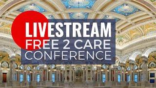 Free 2 Care Conference