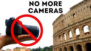 Why I DON'T Travel With a Camera Anymore