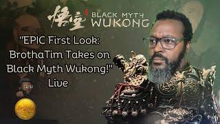 "BrothaTim's First Journey: Black Myth Wukong First Impressions"