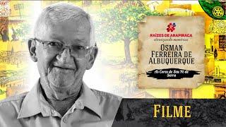 Filme Raízes de Arapiraca - Osman Ferreira de Albuquerque