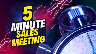 How To Sell More Cars | 5 Minute Sales Meeting | Customer Relationships