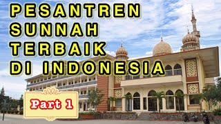 AYO MONDOK | INILAH 10 PESANTREN SALAFI TERBAIK DI INDONESIA - Part 1