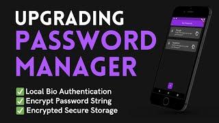 Upgrading Password Manager | Bio Auth , Encrypted Passwords, Secure Local Storage | Desi Programmer