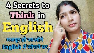 4 Secrets To Think In English  No More Translations Start Thinking In English With Me.