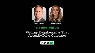 Beyond the Backlog: How to Write Requirements that Move the Needle